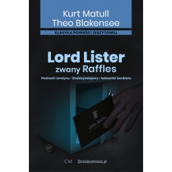 Lord Lister, zwany Raffles: Tomy 1-3: Postrach Londynu, Złodziej kolejowy, Sobowtór bankiera (egz. drugiego sortu)