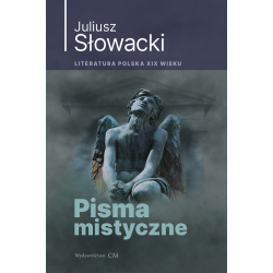 Juliusz Słowacki, Pisma mistyczne