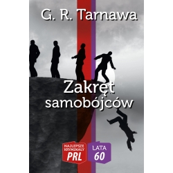 G. R. Tarnawa, Zakręt samobójców (PRL 60./5)