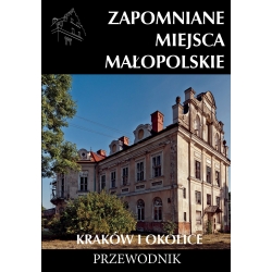 Zapomniane miejsca Małopolskie 3 tomy zestaw