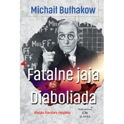 Michaił Bułhakow, Fatalne jaja. Diaboliada