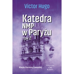 Victor Hugo, Katedra NMP w Paryżu, część 2