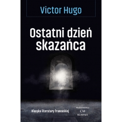 Victor Hugo, Ostatni dzień skazańca