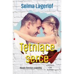 Selma Lagerlöf, Tętniące serce