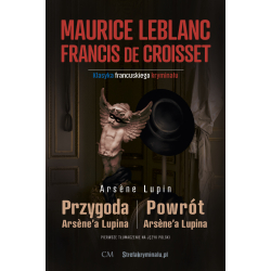 Maurice Leblanc, Francis de Croisset, Przygoda Arsene'a Lupina, Powrót Arsene'a Lupina (sztuki)