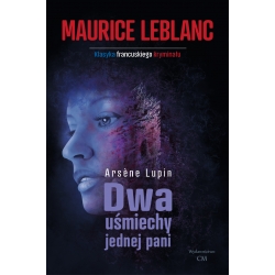 Maurice Leblanc, Arsene Lupin: Dwa uśmiechy jednej pani