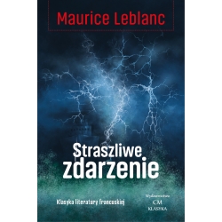 Maurice Leblanc, Straszliwe zdarzenie (egz. drugiego sortu)