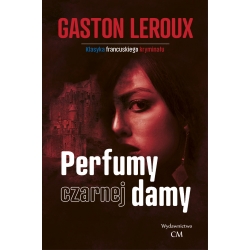 Gaston Leroux, Perfumy czarnej damy (Rouletabille 2)