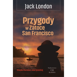 Jack London, Przygody w Zatoce San Francisco