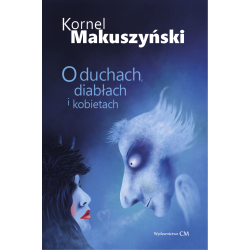 Kornel Makuszyński, O duchach, diabłach i kobietach