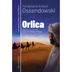 Ferdynand Antoni Ossendowski, Orlica. Powieść z życia górali Atlasu Wysokiego w Maroku