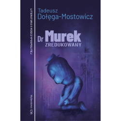 Tadeusz Dołęga-Mostowicz, Dr Murek zredukowany