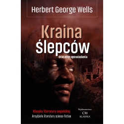 Herbert George Wells, Kraina Ślepców oraz inne opowiadania