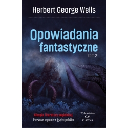 H. G. Wells, Fantastyka - zestaw powieści i opowiadań