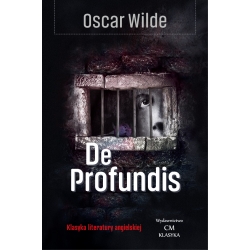 Oscar Wilde, De profundis. Listy i impresje więzienne