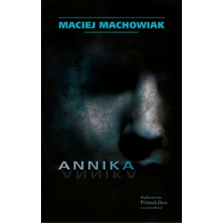 Maciej Machowiak, Annika