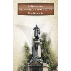 2 x Warszawa. Śródmieście. Przewodnik z 1893 i 2013 r.