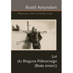 Roald Amundsen, Lot do Bieguna Północnego (Biała śmierć) egz. uszkodzone