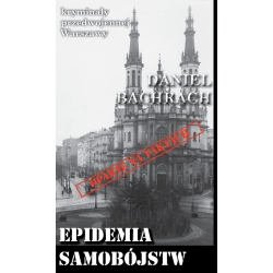 Daniel Bachrach, Epidemia Samobójstw, Sensacyjne pamiętniki byłego aspiranta Urzędu Śledczego w Warszawie