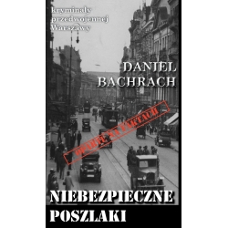 Daniel Bachrach, Niebezpieczne poszlaki. Sensacyjne pamiętniki byłego aspiranta Urzędu Śledczego w Warszawie (KPW 54)