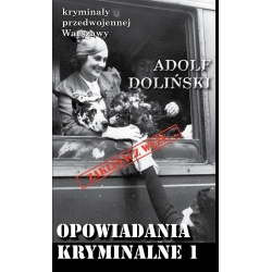 Adolf Doliński, Opowiadania kryminalne 1