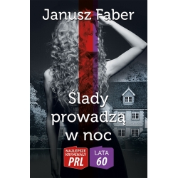 Janusz Faber, Ślady prowadzą w noc (tom 3)