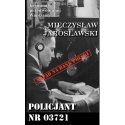 Mieczysław Jarosławski, Policjant nr 03721 (KPW 79)