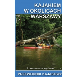 Kajakiem w okolicach Warszawy, II poszerzone wydanie (egzemplarz uszkodzony)