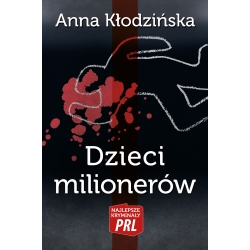 Anna Kłodzińska, Dzieci milionerów