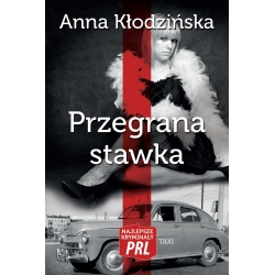 Anna Kłodzińska, Przegrana stawka