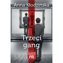 Anna Kłodzińska, Trzeci gang