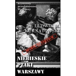 Ludwik M. Kurnatowski, Niebieskie ptaki Warszawy (KPW 60)