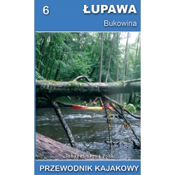 Łupawa, Bukowina. Szlaki kajakowe Polski. Przewodnik