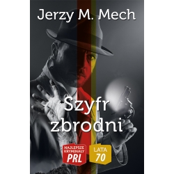 Jerzy M. Mech, Szyfr zbrodni (tom 3)