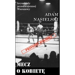 Adam Nasielski, Mecz o kobietę (53. tom KPW)