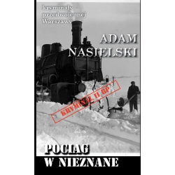 Adam Nasielski, Pociąg w nieznane (t. 44)