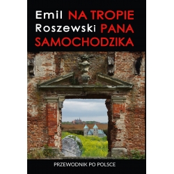 Emil Roszewski, Na tropie Pana Samochodzika. Przewodnik po Polsce