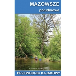 Mazowsze południowe. Przewodnik kajakowy (egz. drugiego sortu)