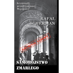 Rafał Scherman, Samobójstwo zmarłego (10. tom)