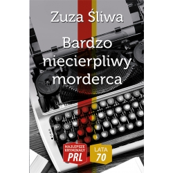 Zuza Śliwa, Bardzo niecierpliwy morderca