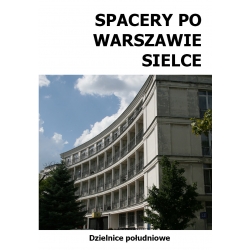 Michał Szymański, Spacery po Warszawie: Sielce