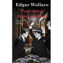 Edgar Wallace, Pogromca hien ludzkich