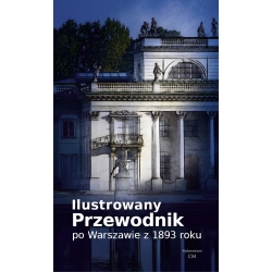 Ilustrowany przewodnik po Warszawie z 1893 roku wydanie 2022