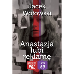 Jacek Wołowski, Anastazja lubi reklamę