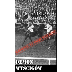 Stanisław A. Wotowski, Demon wyścigów. Powieść zza kulis życia Warszawy (KPW 51)