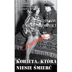 Stanisław A. Wotowski, Kobieta, która niesie śmierć (KPW 101)