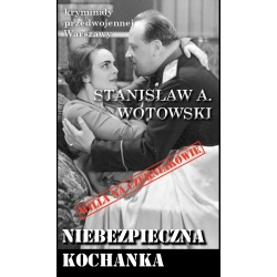 Stanisław A. Wotowski, Niebezpieczna kochanka (KPW 85)