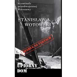 Stanisław A. Wotowski, Upiorny dom, egz. drugiego sortu