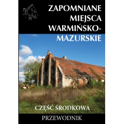 Zapomniane miejsca Warmińsko-mazurskie, zestaw 4 tomów