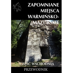 Zapomniane miejsca Warmińsko-mazurskie, część wschodnia  (egz. drugiego sortu)